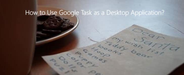 how-to-use-google-task-as-a-desktop-application-9122643