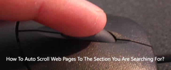how-to-auto-scroll-web-pages-to-the-section-you-are-searching-for-1729269